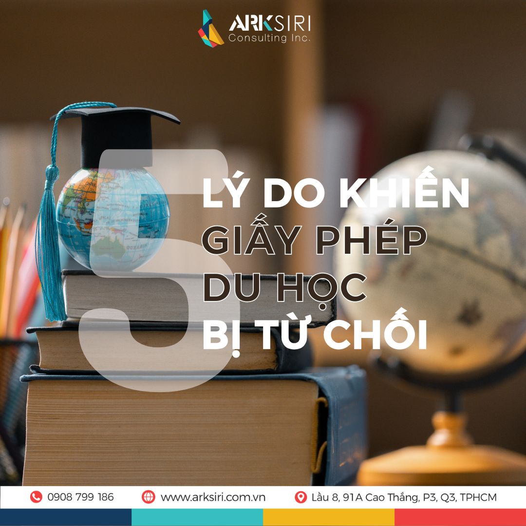 NĂM LÝ DO PHỔ BIẾN KHIẾN GIẤY PHÉP DU HỌC CỦA BẠN CÓ THỂ BỊ TỪ CHỐI